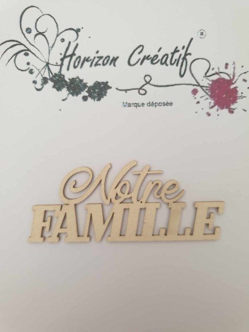 Chipboard : Notre famille, 100% horizon créatif, à l'unité - 7.9x3cm environ